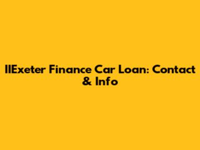 IIExeter Finance Car Loan: Contact & Info